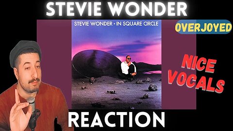 NICE VOCALS - Stevie Wonder - Overjoyed Reaction