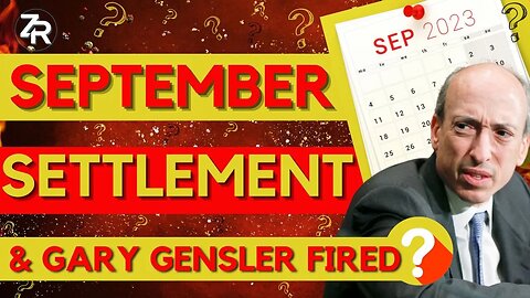 September Settlement & Gary Gensler Fired?