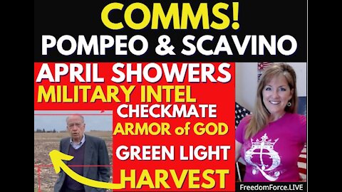 Comms from Scavino & Pompeo - April Shower, Checkmate, Military Intel, Green Light, Harvest 4-13-21