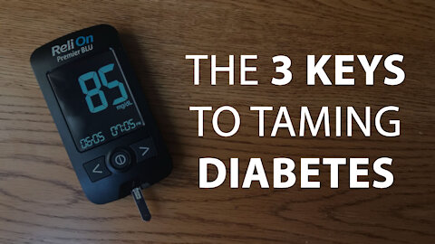 The 3 Keys to Taming Diabetes