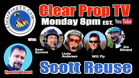 Ep 164 - Scott Reuse - ClearPropTV Paramotor Podcast