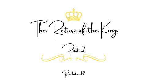 April 14, 2024 -The Return of the King Part 2- Pastor Kurt Neely