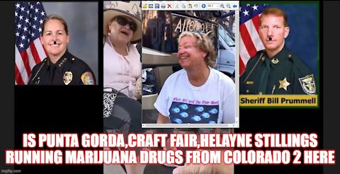 IS PUNTA GORDA,CRAFT FAIR,Helayne Stillings RUNNING MARIJUANA DRUGS FROM COLORADO 2 HERE