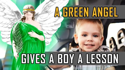 A True Angel Story - A Green Angel Teaches a Boy About Safety
