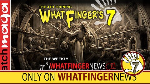 THE FOURTH TURNING: Whatfinger's 7