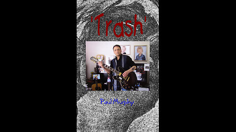 Paul Murphy - 'Trash' . Takes 3 and 4