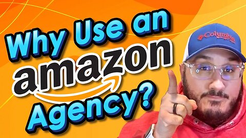 Why use an Amazon Agency?