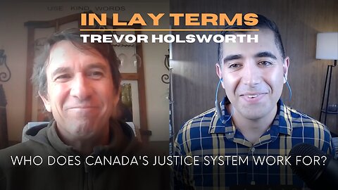Trevor Holsworth | EP 34 | Who does Canada's justice system work for?