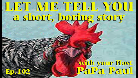 LET ME TELL YOU A SHORT, BORING STORY EP.102 (Alison vs 50 Chickens/Lame Dad Jokes/Micro-Creatures)