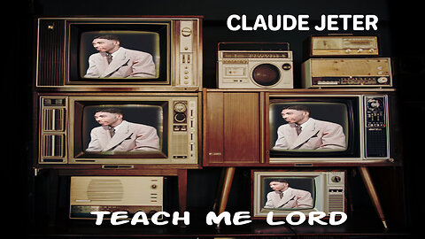 Teach Me Lord - Claude Jeter
