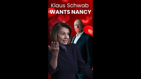 Klaus Schwab WANTS Nancy Pelosi's WAP At The WEF