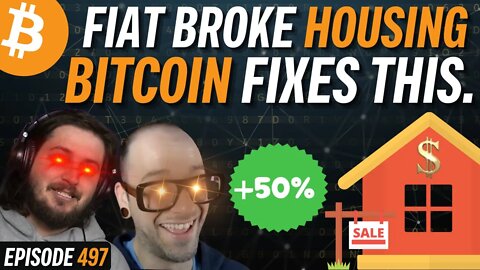How Bitcoin Fixes the Housing Crisis | EP 497