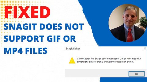 How to fix Snagit error: "Snagit does not support GIF or MP4 after recording a video