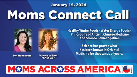 Moms Connect Call with Valerie Wilson - January 15, 2024