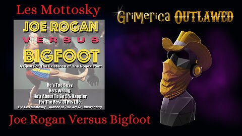 Les Mottosky - Joe Rogan Versus Bigfoot - A Case For The Existence of The Nonexistent