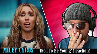 Miley Cyrus - Used To Be Young Reaction!
