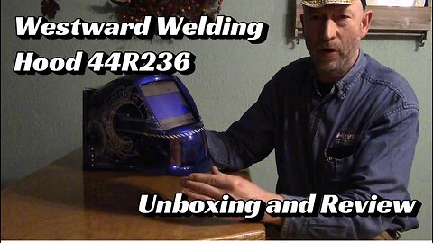 Westward Welding Hood 44R236 Unboxing and Review