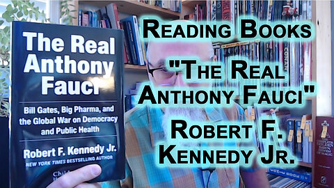 Reading Books: The Real Anthony Fauci, Robert Kennedy Jr, 2021, Hydroxychloroquine HCQ, Depo-Provera