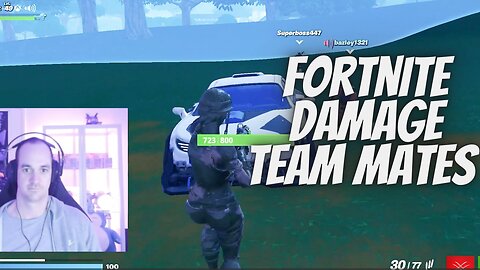 Damaging your team mates in Fortnite Squads