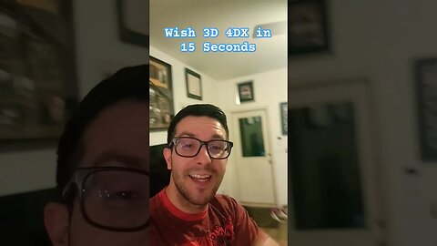 Wish 3D 4DX in 15 Seconds