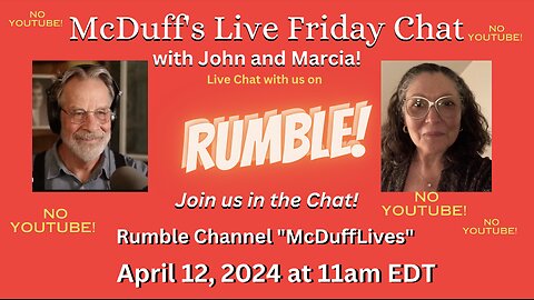 McDuff and Marcia's Live Friday Chat, april 12, 2024