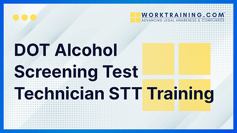 DOT Alcohol Screening Test Technician STT Training
