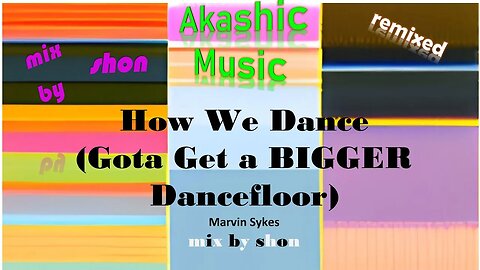 12.27AM Party Music Marvin Sykes How We Dance (Gota Get a BIGGER Dancefloor)mix by shon