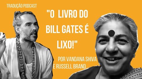 Vandana Shiva - O livro de Bill Gates é lixo