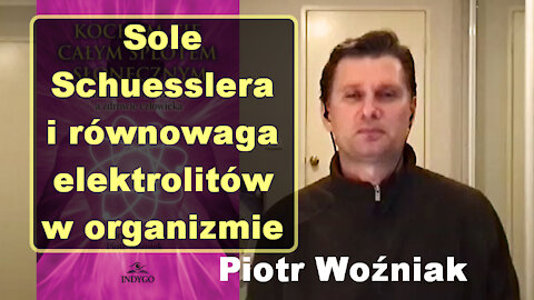 Sole Schuesslera i równowaga elektrolitów w organizmie - Piotr Woźniak