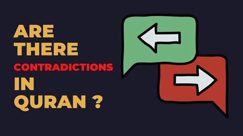 Are There Contradictions in the Quran