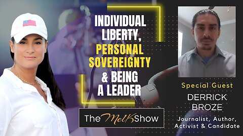 Mel K & Derrick Broze | Individual Liberty, Personal Sovereignty & Being a Leader | 7-4-23
