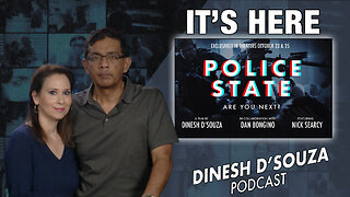 IT’S HERE Dinesh D’Souza Podcast Ep690