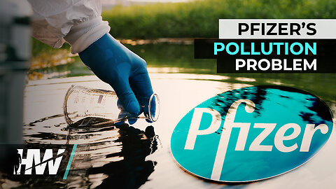 PFIZER’S POLLUTION PROBLEM