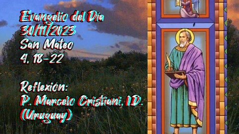 Evangelio del Día 30/11/2023, según San Mateo 4, 18-22 - Pbro. Marcelo Cristiani, I.D.