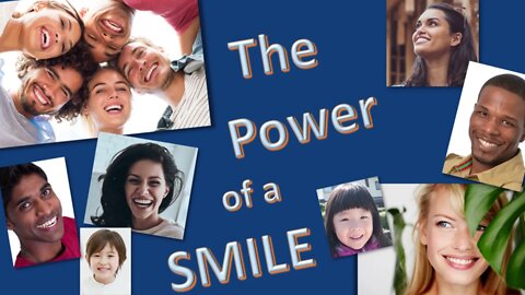 The Power of a Smile - It can change lives, including yours.