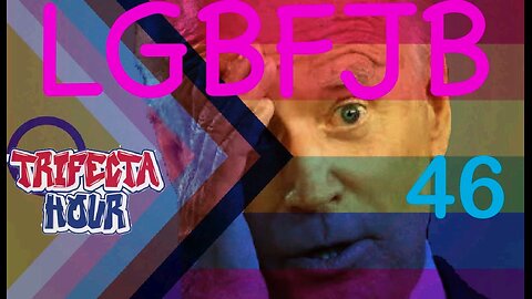 Episode 46 - LGBFJB