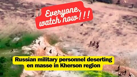 Russian military personnel deserting en masse in Kherson region