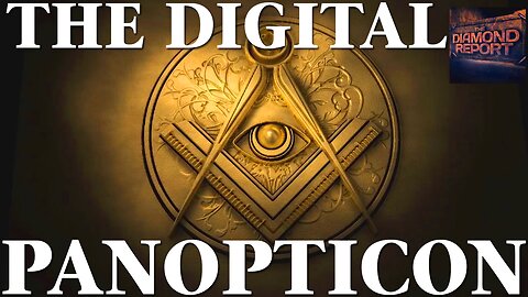 The Digital Panopticon - The Diamond Report LIVE with Doug Diamond - 1/28/24