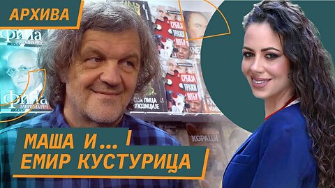 Emir Kusturica: Pa kako nas je to Rusija izdala | Maša i...