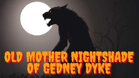 The Legend of Old Mother Nightshade of Gedney Dyke