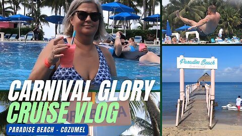 Carnival Glory Group Cruise | Cozumel Mexico | Paradise Beach