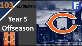 #103 Year 5 Offseason l Madden 21 Chicago Bears Franchise