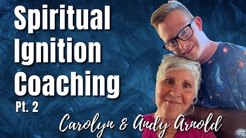 155: Pt. 2 Spiritual Ignition Coaching | Andy Arnold on Spirit-Centered Business™