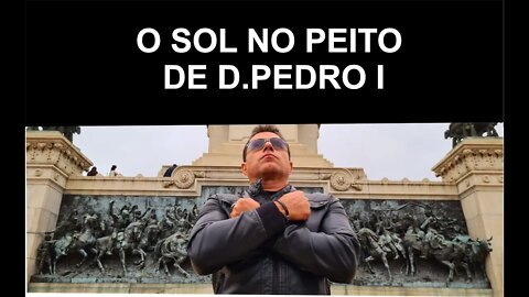 O SOL NO PEITO DE D.PEDRO I