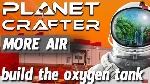 How to Build the T1 Oxygen tank // The Planet Crafter Guide
