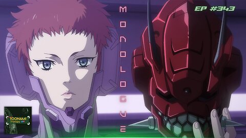 Monologue | Toonami Therapy (Ep. 343)