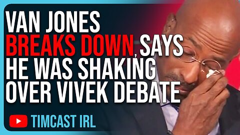 Van Jones BREAKS DOWN, Says He Was SHAKING Over Vivek Ramaswamy Debate