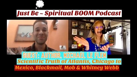 Just Be~Spiritual BOOM: Professor Michael Le Flem: CIA/Mob, Scientific Truth Atlantis, Edgar Cayce