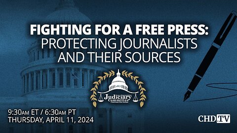 Fighting for a Free Press: Protecting Journalists and their Sources | Apr. 11