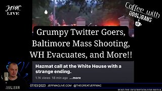 Grumpy Twitter Goers, Baltimore Mass Shooting, WH Evacuates, and More!!